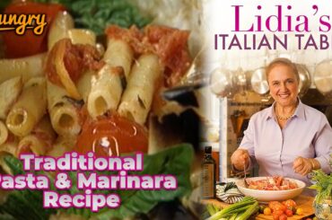 Lidia's Italian Table (S1E1): Traditional Pasta & Marinara