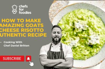 How to make amazing Goats Cheese Risotto Authentic Italian Recipe