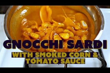 Gnocchi Sardi in Smoked Summer Corn & Tomato Sauce #glutenfree #vegan #freshpasta