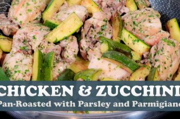 ITALIAN PAN-ROASTED CHICKEN AND ZUCCHINI (Full recipe in the description box)