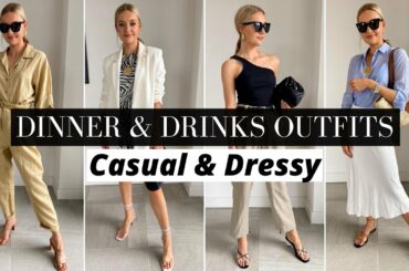 WHAT TO WEAR FOR DINNER AND DRINKS