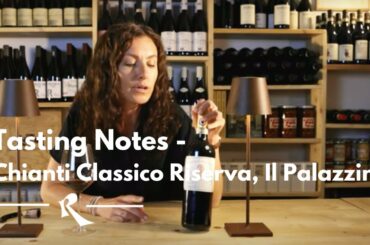 Chianti Classico Grosso Sanese, Podere il Palazzino - Tasting notes Roscioli Wine Club Fall 2022