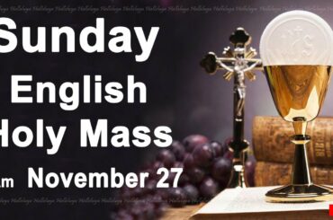 Catholic Mass Today I Daily Holy Mass I Sunday November 27 2022 I English Holy Mass I 5.00 AM