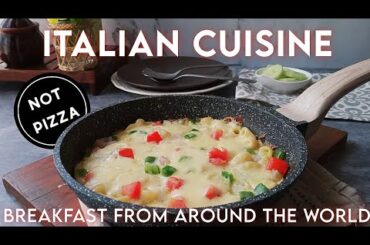 Breakfast From Around The World - Italian Cuisine