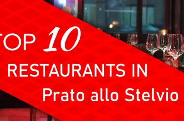 Top 10 best Restaurants in Prato allo Stelvio, Italy
