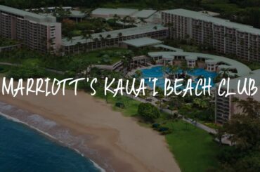 Marriott's Kaua'i Beach Club Review - Lihue , United States of America
