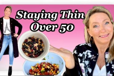 What I Eat In A Day | Staying Thin Over 50