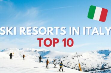 Top 10 Skiing Destinations in Italy | 2022/23
