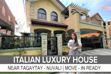 FULLY FURNISHED ITALIAN HOME IN NUVALI - TAGAYTAY MOVE IN READY