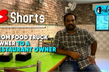 From Food Truck Owner To A Restaurant Owner - | Curly Tales