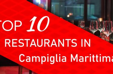 Top 10 best Restaurants in Campiglia Marittima, Italy