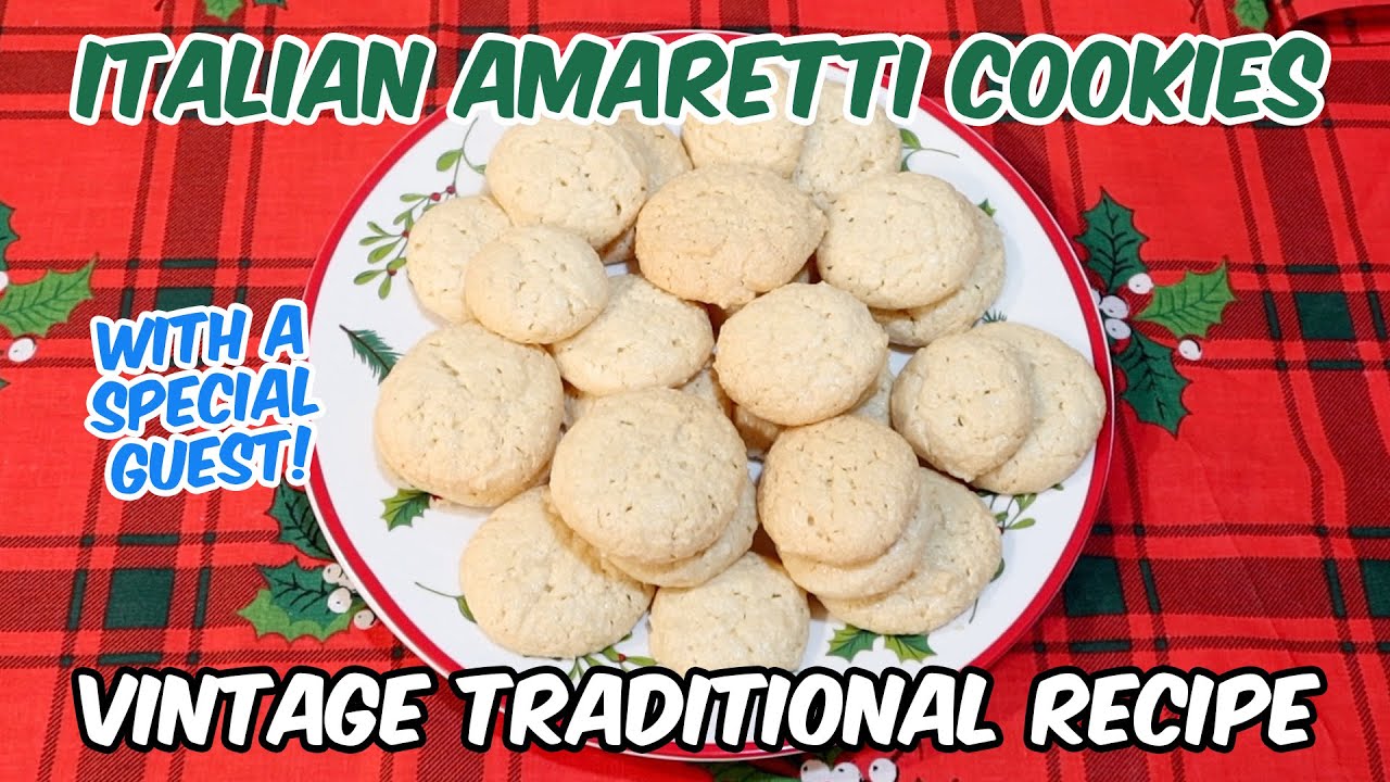 Italian Amaretti Cookies Recipe | Traditional Vintage Recipe Italian Amaretti Cookies Recipe | Traditional Vintage Recipe