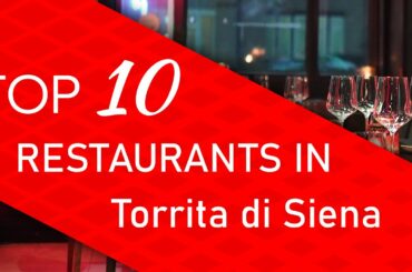 Top 10 best Restaurants in Torrita di Siena, Italy
