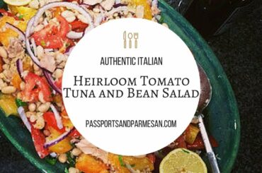 Authentic Italian Recipes - Italian tuna and bean salad | Passports & Parmesan