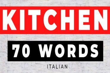KITCHEN in Italian.70 words. Kitchenware in Italian. Italian Cuisine