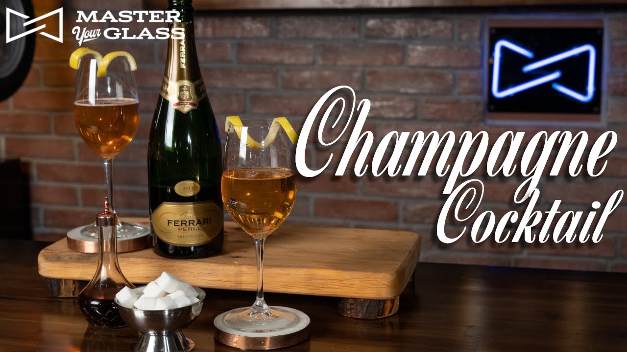 How To Make THE Champagne Cocktail! | Master Your Glass How To Make THE Champagne Cocktail! | Master Your Glass