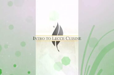 Introduction to Lecce, Italy Cuisine...Cooking with Your Chiro