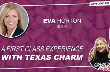A First Class Experience with Texas Charm with Eva Horton