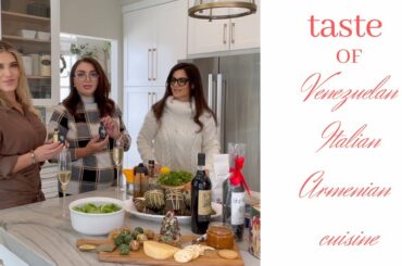 TASTE OF VENEZUELAN, ITALIAN AND ARMENIAN CUISINE