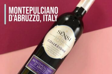 What's in my glass? Episode 6: The Sensi Collezione, Montepulciano d'Abruzzo, DOC, Italy