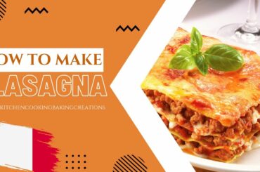 How To Cook The Ultimate Beef & Pork Lasagna | Home Cooking Recipes | Italian Dishes | Easy Recipes