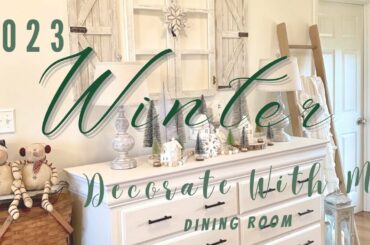 *NEW* 2023 WINTER DECORATE WITH ME DINING ROOM DECORATING IDEAS HOME DECOR