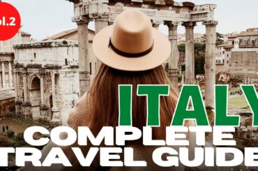 Complete travel guide in ITALY || vol.2
