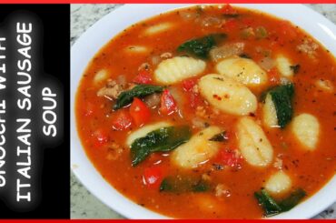 Soup for the Soul | Italian Sausage Gnocchi Soup Recipe