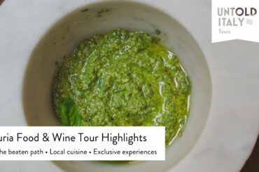 Food and Wine of Liguria Tour Highlights by Untold Italy