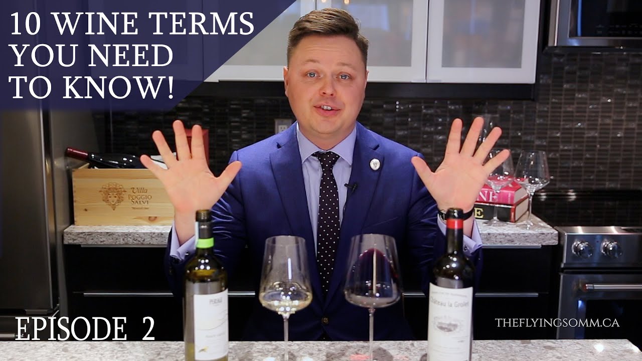 10 Wine Terms Everyone Should Know 10 Wine Terms Everyone Should Know