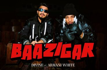 DIVINE - Baazigar feat. Armani White | Prod. by Karan Kanchan | Official Music Video