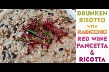Everyone loves my drunken risotto with radicchio, red wine, pancetta and ricotta! Try it and see!