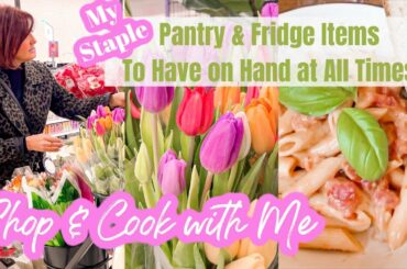SHOP & COOK WITH ME: Pantry & Fridge Must Have Items to Have On Hand at ALL TIMES & Italian Recipe!