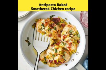 Creamy Baked Astipasto Smothered Chicken recipe #shorts #ytshorts