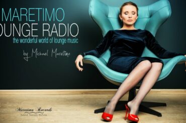 Maretimo Lounge Radio, 24/7 Live, Top100 Livestream, best relaxing music for work, study, meditation