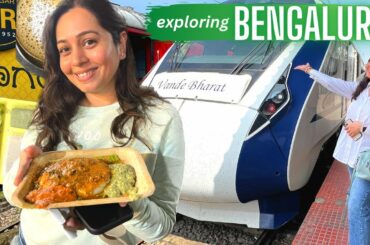 Mysuru to Bengaluru in VANDE BHARAT EXPRESS | LEGENDARY BANGALORE FOOD places : restaurants & cafes