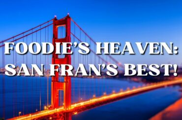 The 17 BEST Restaurants In San Francisco