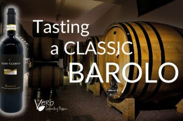 Tasting a Classic BAROLO from Aldo Clerico
