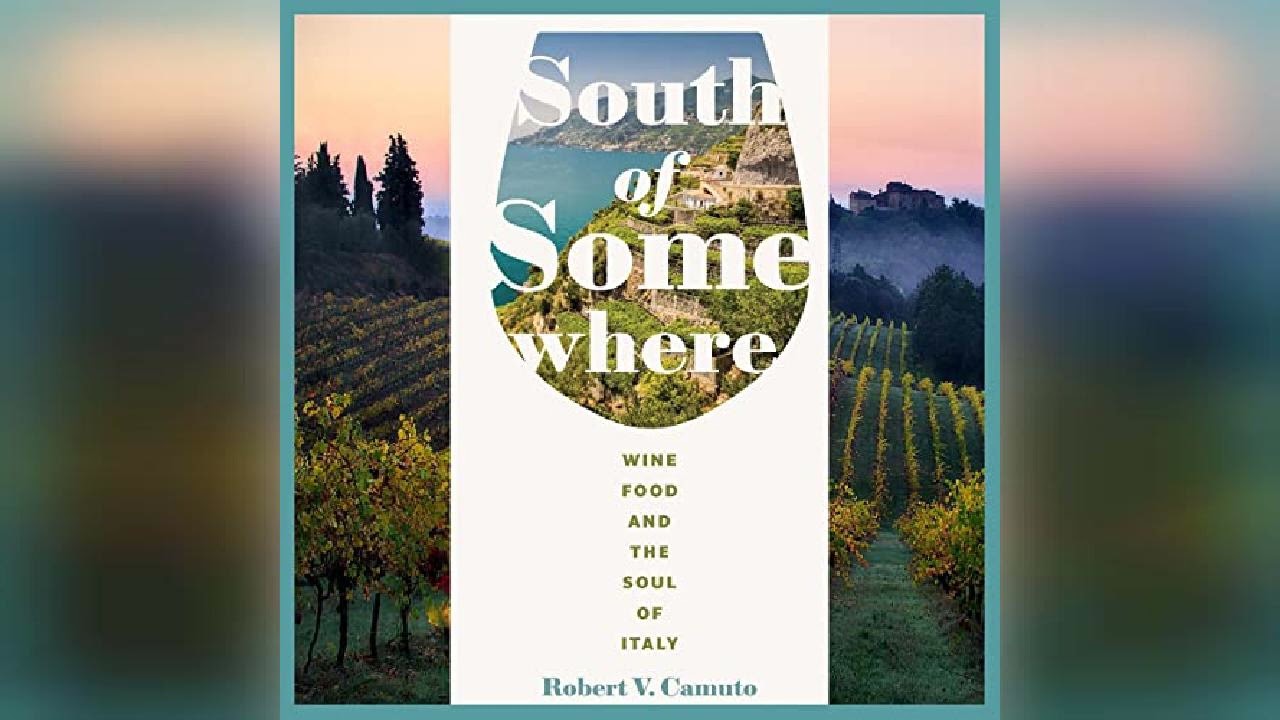 South of Somewhere: Wine, Food, and the Soul of Italy (At Table) | Audiobook Sample South of Somewhere: Wine, Food, and the Soul of Italy (At Table) | Audiobook Sample