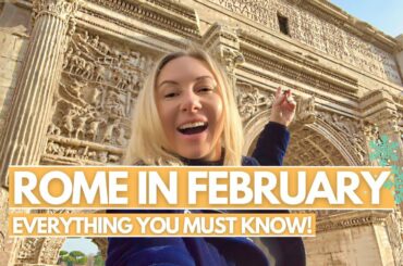 WHAT TO DO IN ROME IN FEBRUARY - MUST - WATCH Before You Visit Rome! I Italy Travel