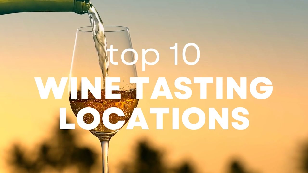 Top 10 wine tasting locations around the world – travel ideas and activities Top 10 wine tasting locations around the world - travel ideas and activities