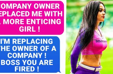 Owner REPLACED me with a more Enticing girl! I'm REPLACING Owner of a Company Boss You're Fired r/EP