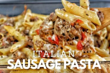 This Italian Sausage Pasta Is So Easy, You'll Forget About Other Pasta Recipes
