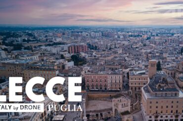 LECCE - Discover the Enchanting Beauty from Above | Italy by Drone [4K]