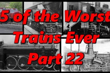 5 of the WORST TRAINS EVER PART 22 | History in the Dark
