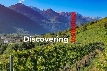 Discovering Wine Country Valtellina in Northern Italy