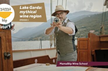 Lake Garda: Mythical Wine Region - Episode 2