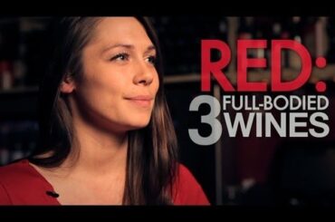 Tips On Buying Perfect Full-Bodied Red Wines