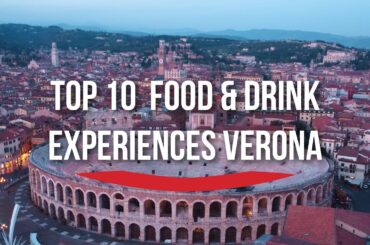 Top 10 food Verona travel guide where to eat and drink in Verona