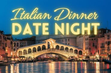 Italian Dinner Date Night: Romantic Music of Italy